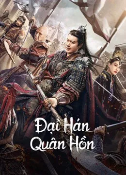 Phim Cổ Trang Đại Hán Quân Hồn